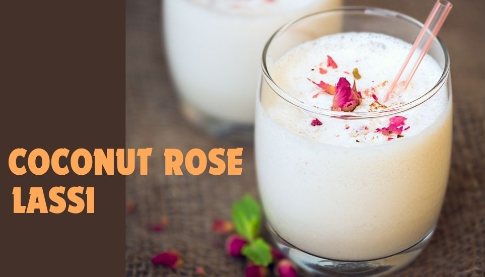 COCONUT ROSE LASSI