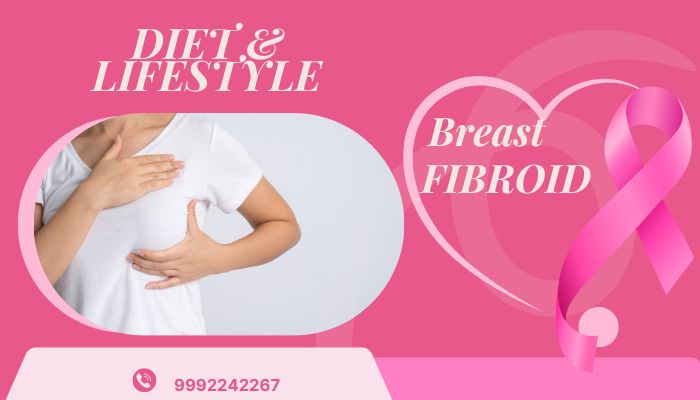 BREAST FIBROID  - DIET & LIFESTYLE